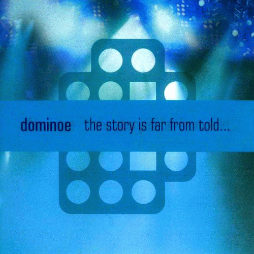 Domino (GER) : The Story Is Far from Told...